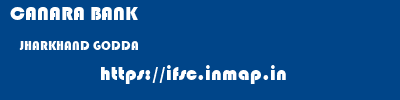 CANARA BANK  JHARKHAND GODDA    ifsc code